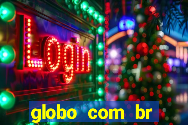 globo com br absolutamente noticias